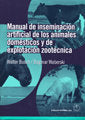 Manual De Inseminación Artificial De Los Animales Domésticos Y De Explotación Zootécnica