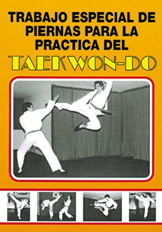 Trabajo Especial De Piernas Para La Practica Taekwondo