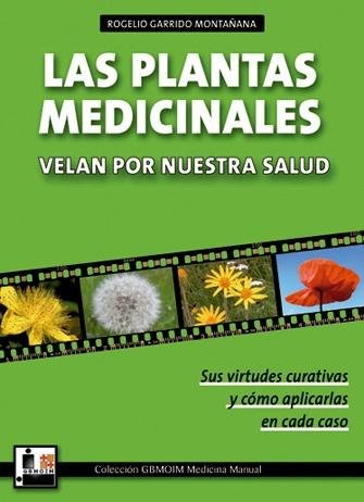 Plantas Medicinales Velan Por Nuestra Salud, Las