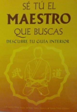 Sé Tú El Maestro Que Buscas