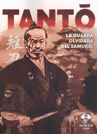 Tanto:La Guardia Olvidada Del Samurai