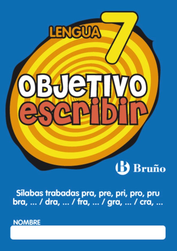 Objetivo Escribir 7 Sílabas Trabadas Pra, Pre, Pri, Pro, Pru / Bra,... / Dra,... / Fra,... / Gra,...