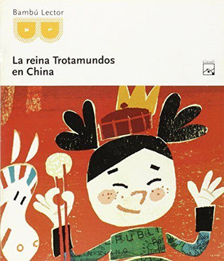 Guía De Lectura. La Reina Trotamundos En China