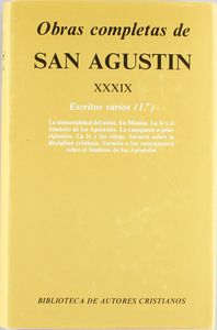 Obras Completas De San Agust¡N. Xxxix: Escritos Varios (1.º): La Inmortalidad Del Alma. La Música. L