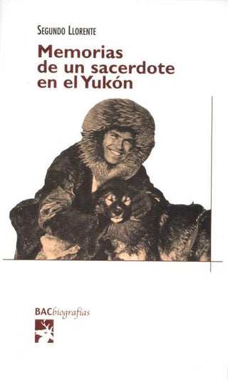 Memorias De Un Sacerdote En El Yukón