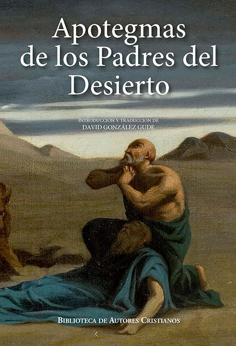 Apotegmas De Los Padres Del Desierto