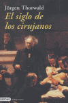 El Siglo De Los Cirujanos