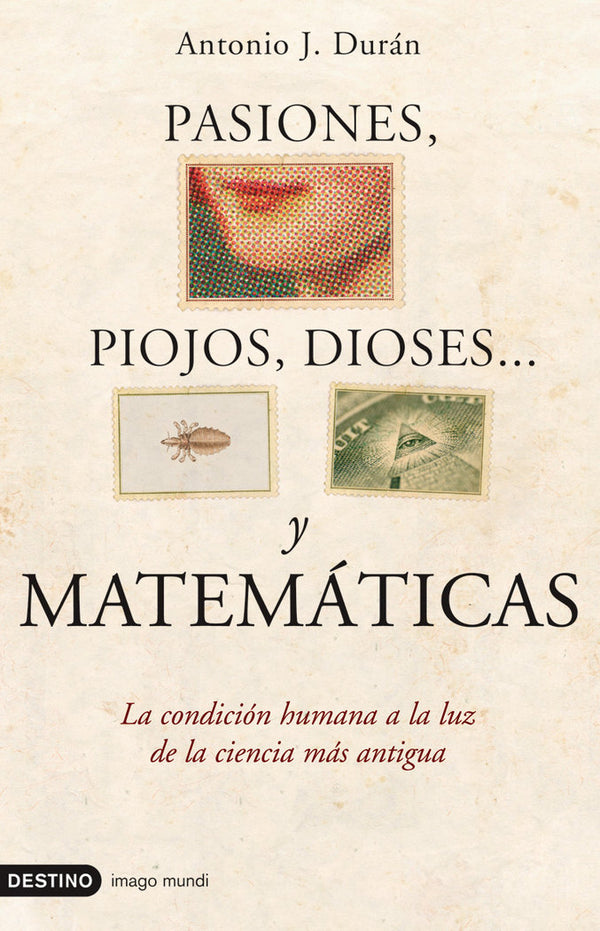 Pasiones, Piojos, Dioses... Y Matemáticas