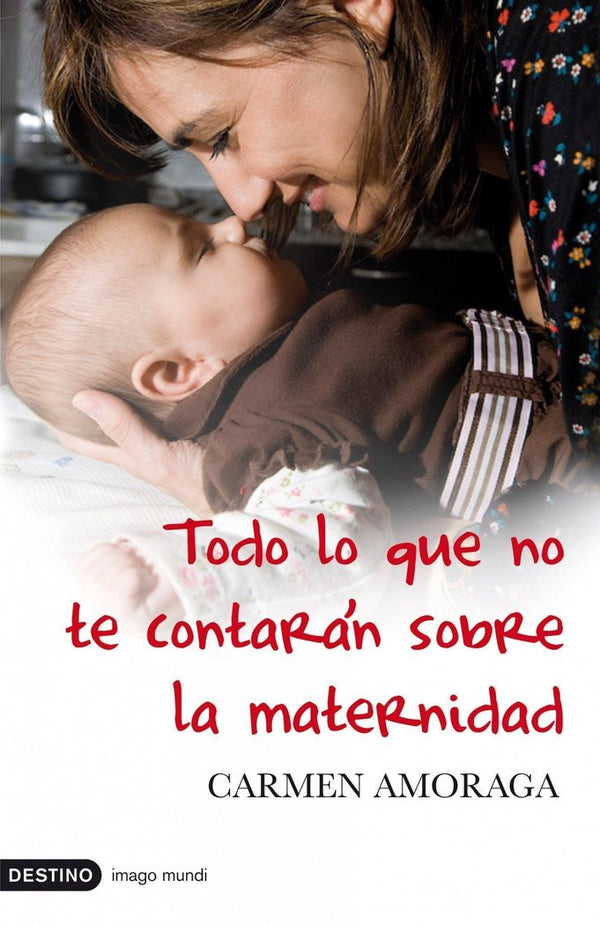 Todo Lo Que No Te Contarán Sobre La Maternidad