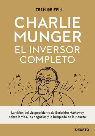 Charlie Munger: El Inversor Completo