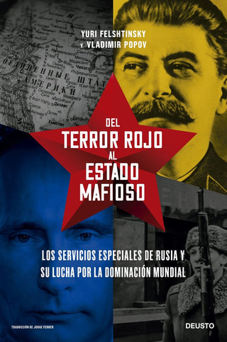Del Terror Rojo Al Estado Mafioso: Los Servicios E