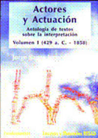 Actores Y Actuación, Vol. I (429 A.C.-1858)