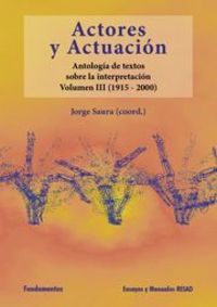 Actores Y Actuación, Vol. Iii (1945-2000)