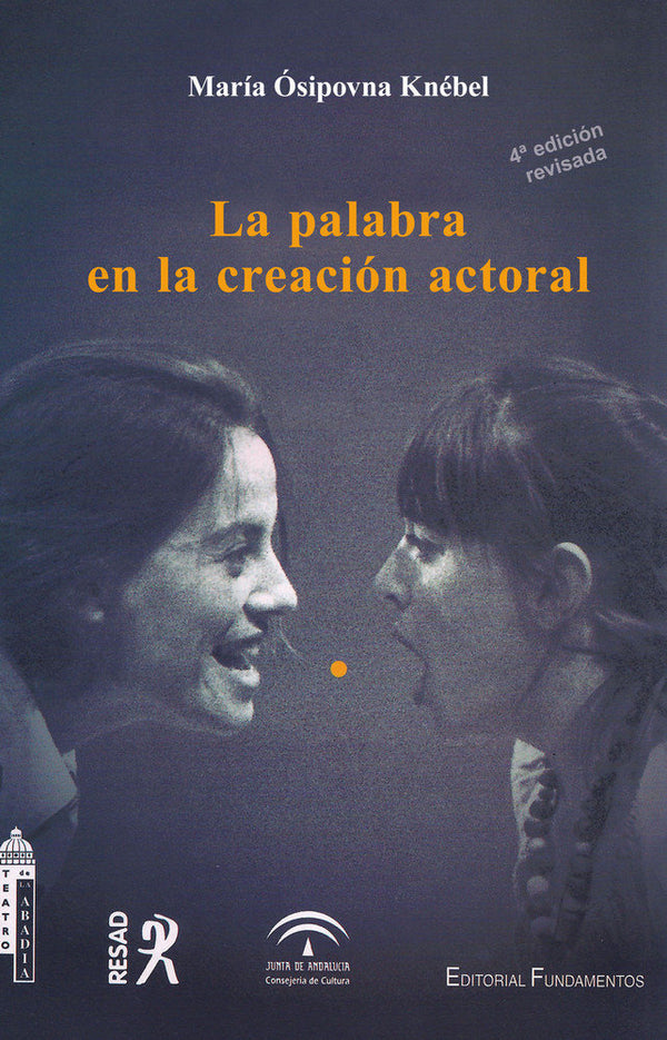 La Palabra En La Creación Actoral (4º Edición Revisada)