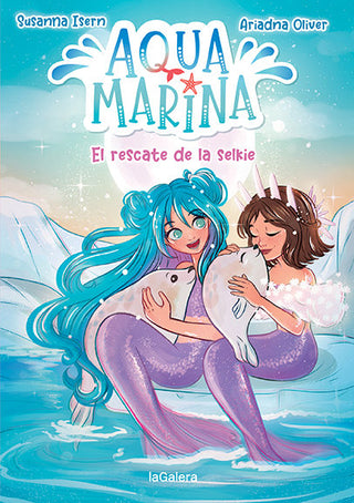 Aqua Marina 5. El Rescate De La Selkie