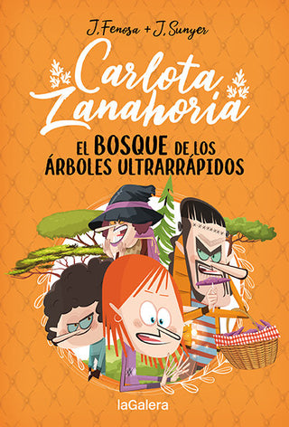 Carlota Zanahoria 4. El Bosque De Los Arboles Ultrarrapidos