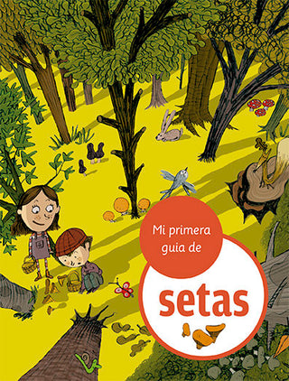 Mi Primera Guia De Setas