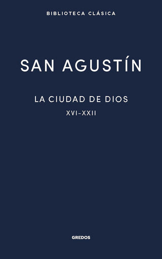 La Ciudad De Dios Iii. Libros Xvi-Xxii