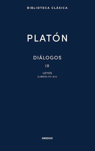 Dialogos Ix. Leyes (Libros Vii-Xii)