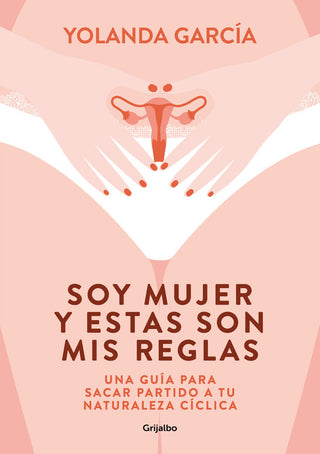 Soy Mujer Y Estas Son Mis Reglas