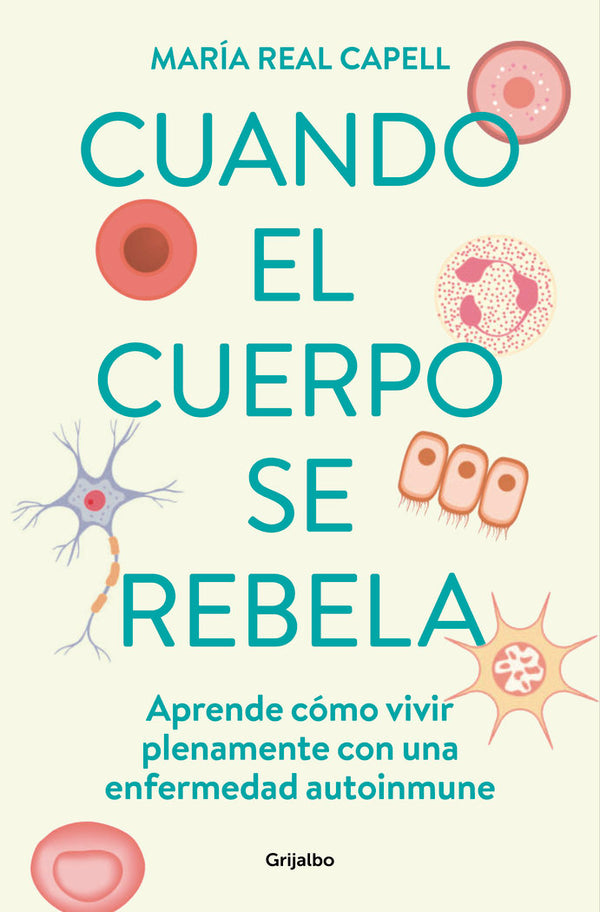 Cuando El Cuerpo Se Rebela/Bienestar, Salud Y Vida Natural