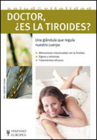 Doctor, ¿Es La Tiroides?