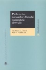 Parlamentos Nacionales Y Derecho Comunitario Derivado.