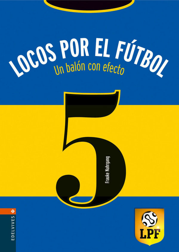 Locos Por El Futbol 5 Un Balon Con Efecto