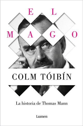 El Mago. La Historia De Thomas Mann