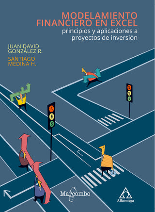 Modelamiento Financiero En Excel: Principios Y Aplicaciones A Proyectos De Inversión