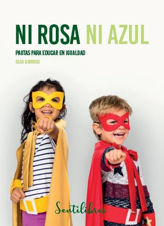 Ni Rosa Ni Azul Pautas Para Educar En Igualdad