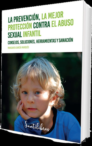 La Prevencion, La Mejor Proteccion Contra El Abuso Sexual Infanti