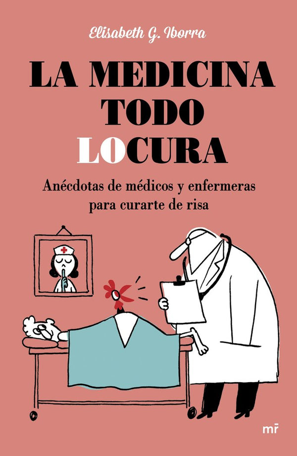 La Medicina Todo Locura