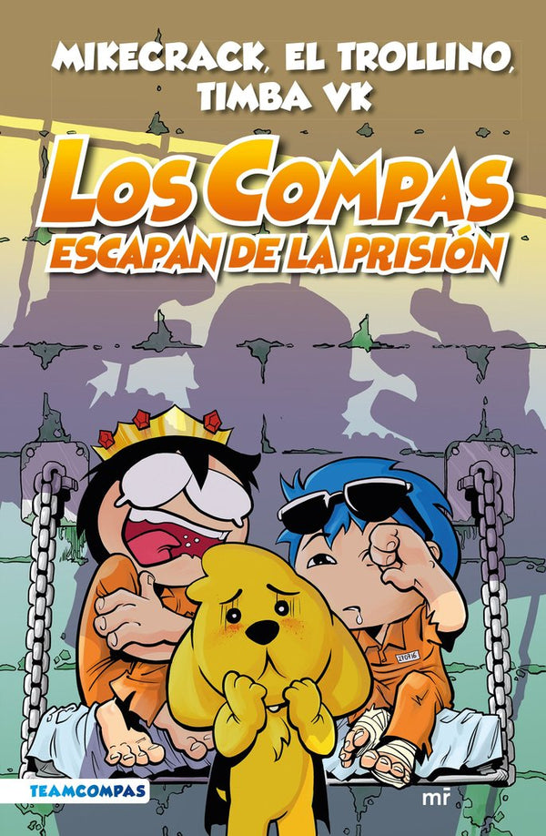 Compas 2. Los Compas Escapan De La Prision (Edicion A Color)