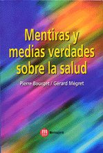 Mentiras Y Medias Verdades Sobre Salud