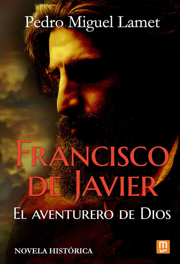 Francisco Javier, El Aventurero De Dios