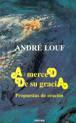 A Merced De Su Gracia