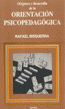 Orígenes Y Desarrollo De La Orientación Psicopedagógica