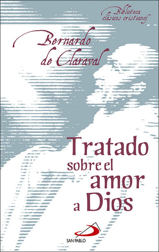 Tratado Sobre El Amor A Dios