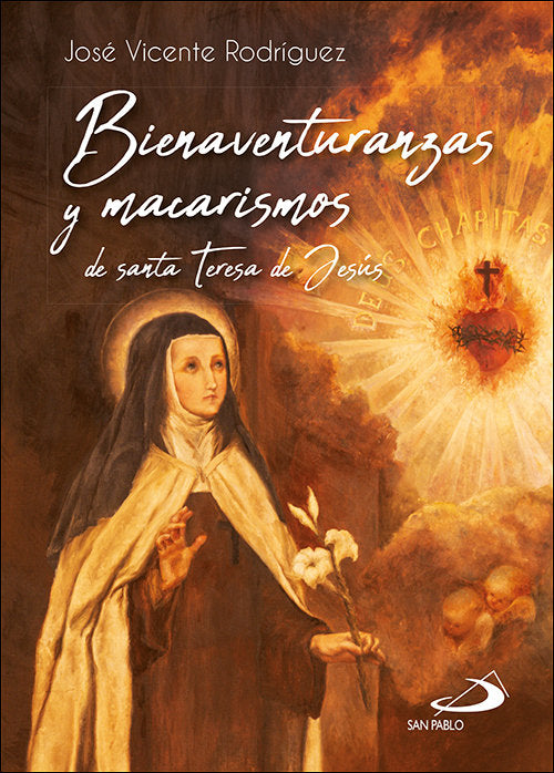 Bienaventuranzas Y Macarismos De Teresa De Jesus