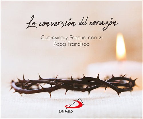 La Conversion Del Corazon