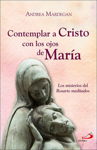 Contemplar A Cristo Con Los Ojos De Maria