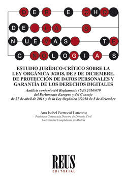 Estudio Jurídico-Crítico Sobre La Ley Orgánica 3/2018, De 5 De Diciembre, De Protección De Datos Per