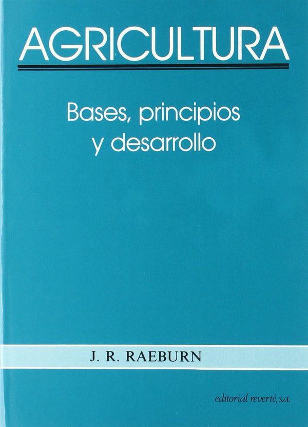 Agricultura: Bases, Principios Y Desarrollo