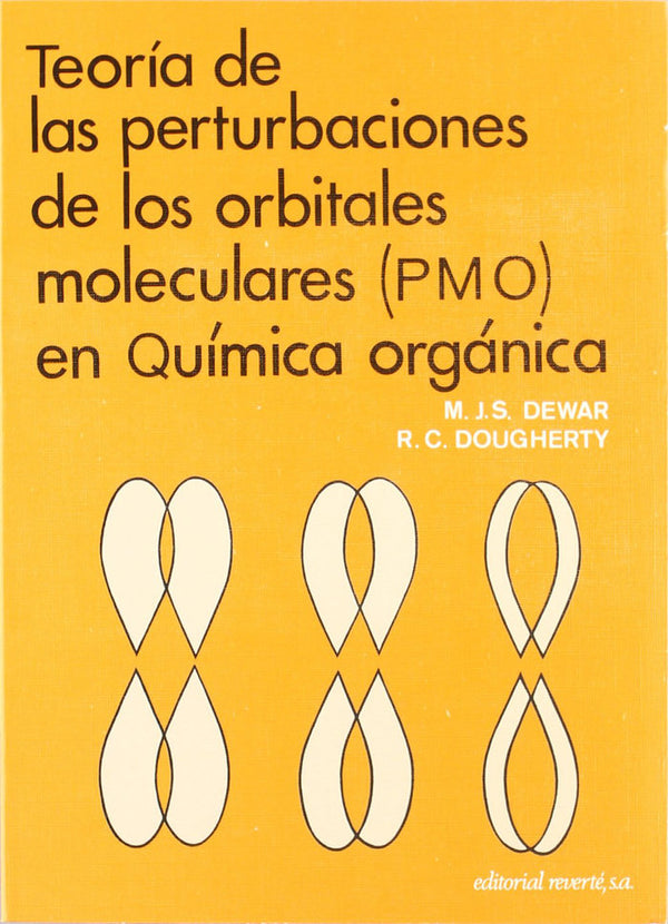 Teoría De Las Perturbaciones De Los Orbitales Moleculares (Pmo) En Química Orgánica