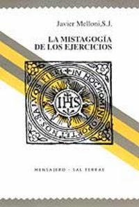 La Mistagogía De Los Ejercicios