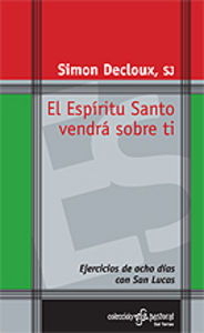 El Espíritu Santo Vendrá Sobre Ti