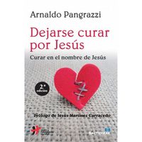 Dejarse Curar Por Jesús
