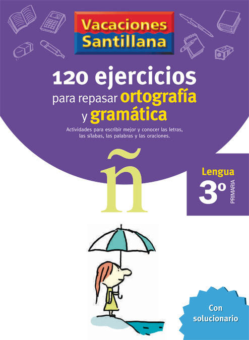 Vacaciones Santillana 3 Primaria 120 Ejercicios Para Repasar Ortografia Y Gramatica