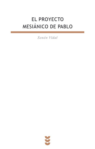 El Proyecto Mesianico De Pablo
